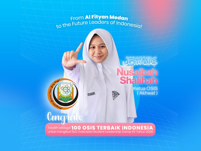 DARI AL FITYAN MEDAN, UNTUK PEMIMPIN MASA DEPAN INDONESIA!